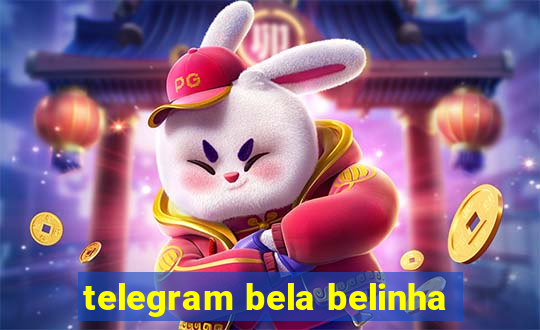 telegram bela belinha